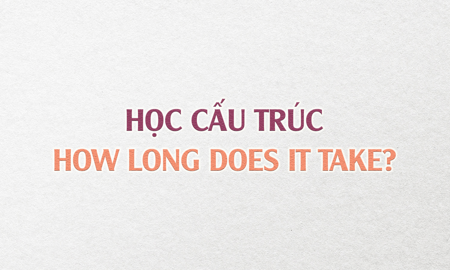 Cấu trúc How long does it take